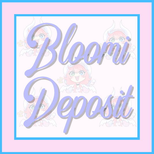 Bloomi Deposit.°˖✧